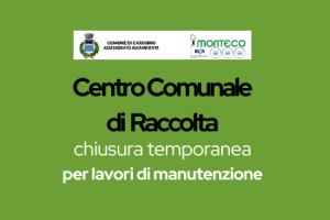 Chiusura temporanea del Centro Comunale di Raccolta per lavori di manutenzione